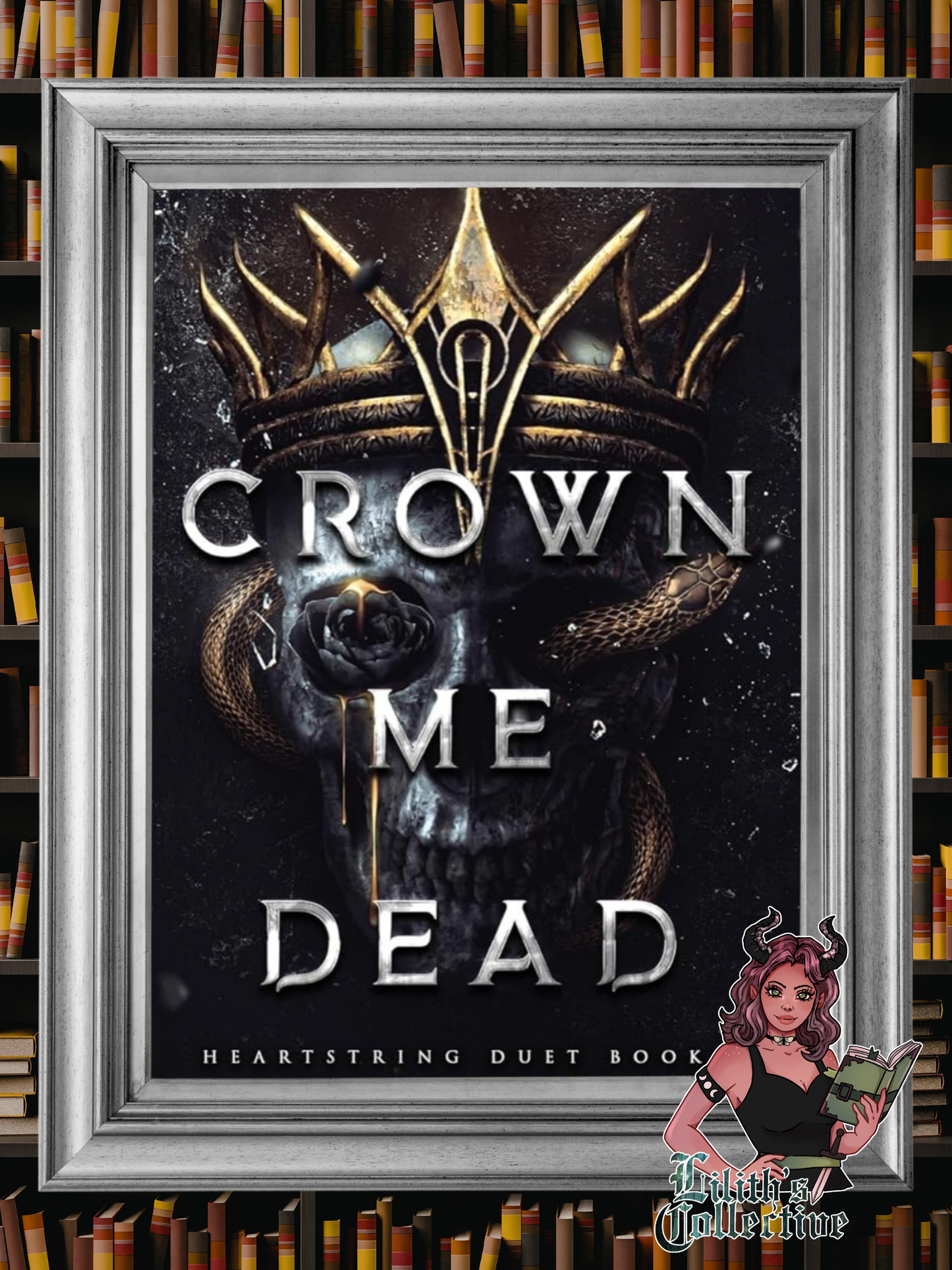 Crown Me Dead: A Dark Fantasy Romance (Heartstring Duet)