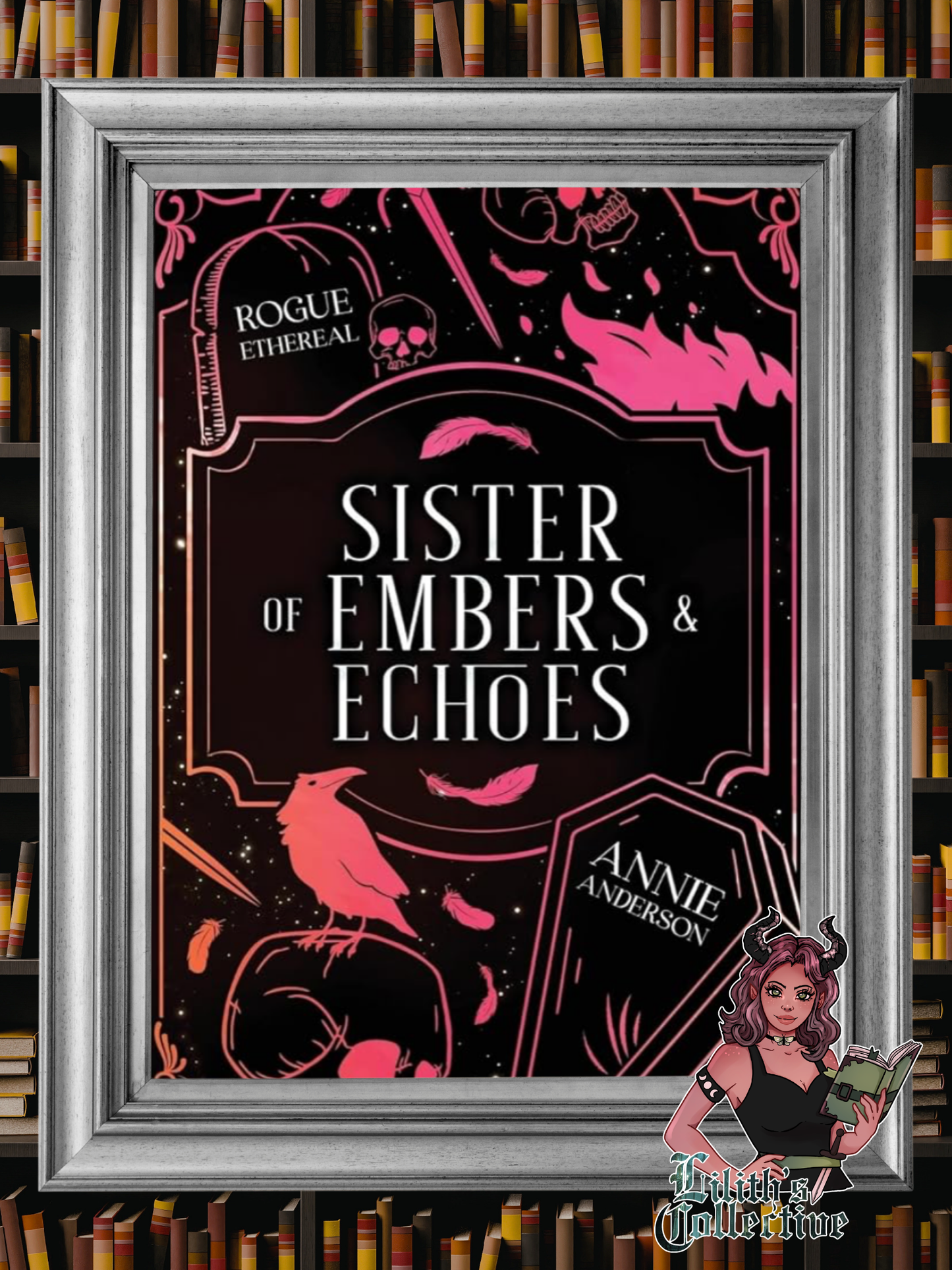 Sister of Embers & Echoes (Rogue Ethereal)