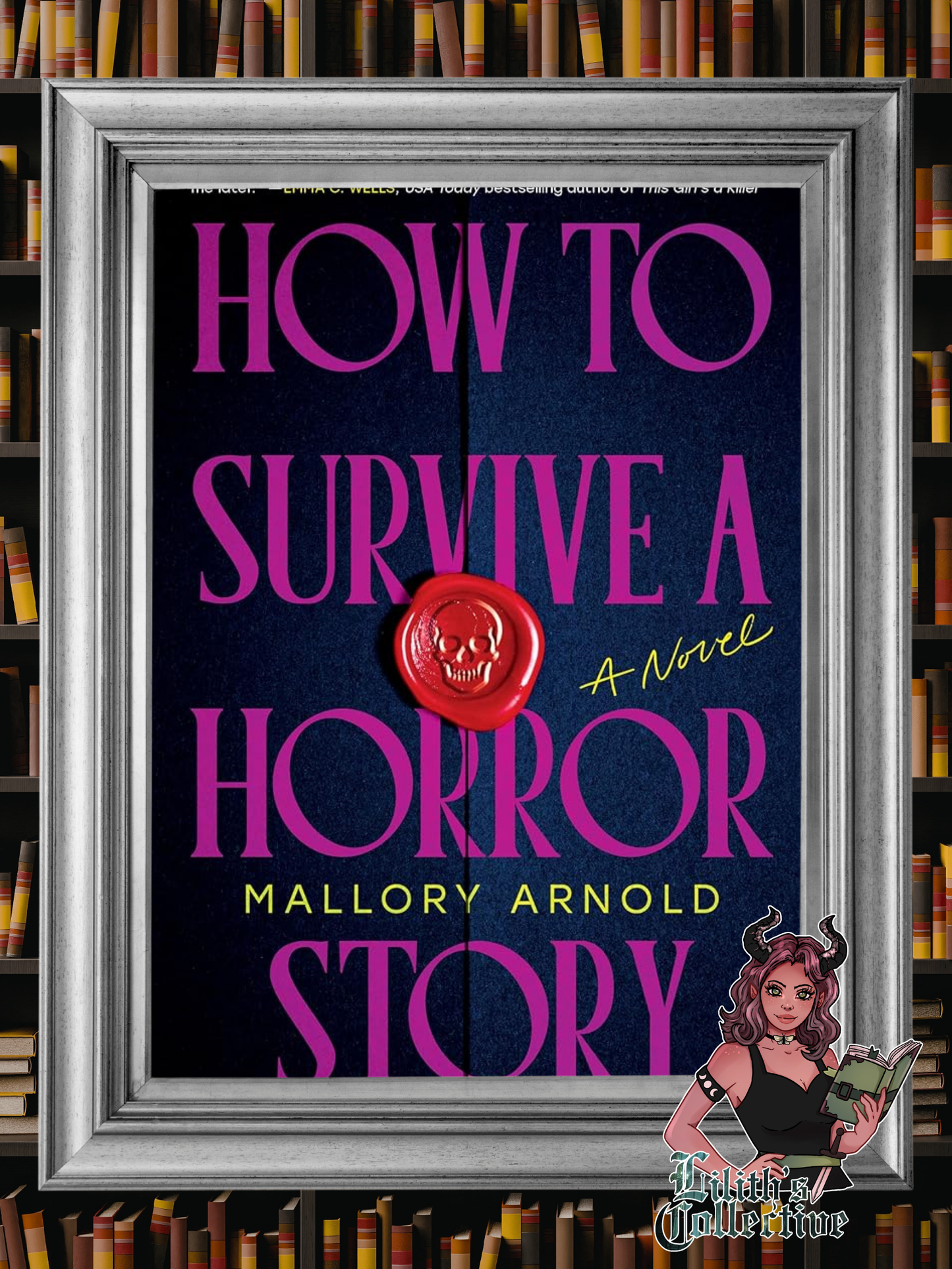 How to Survive a Horror Story (Standard Edition): A Novel