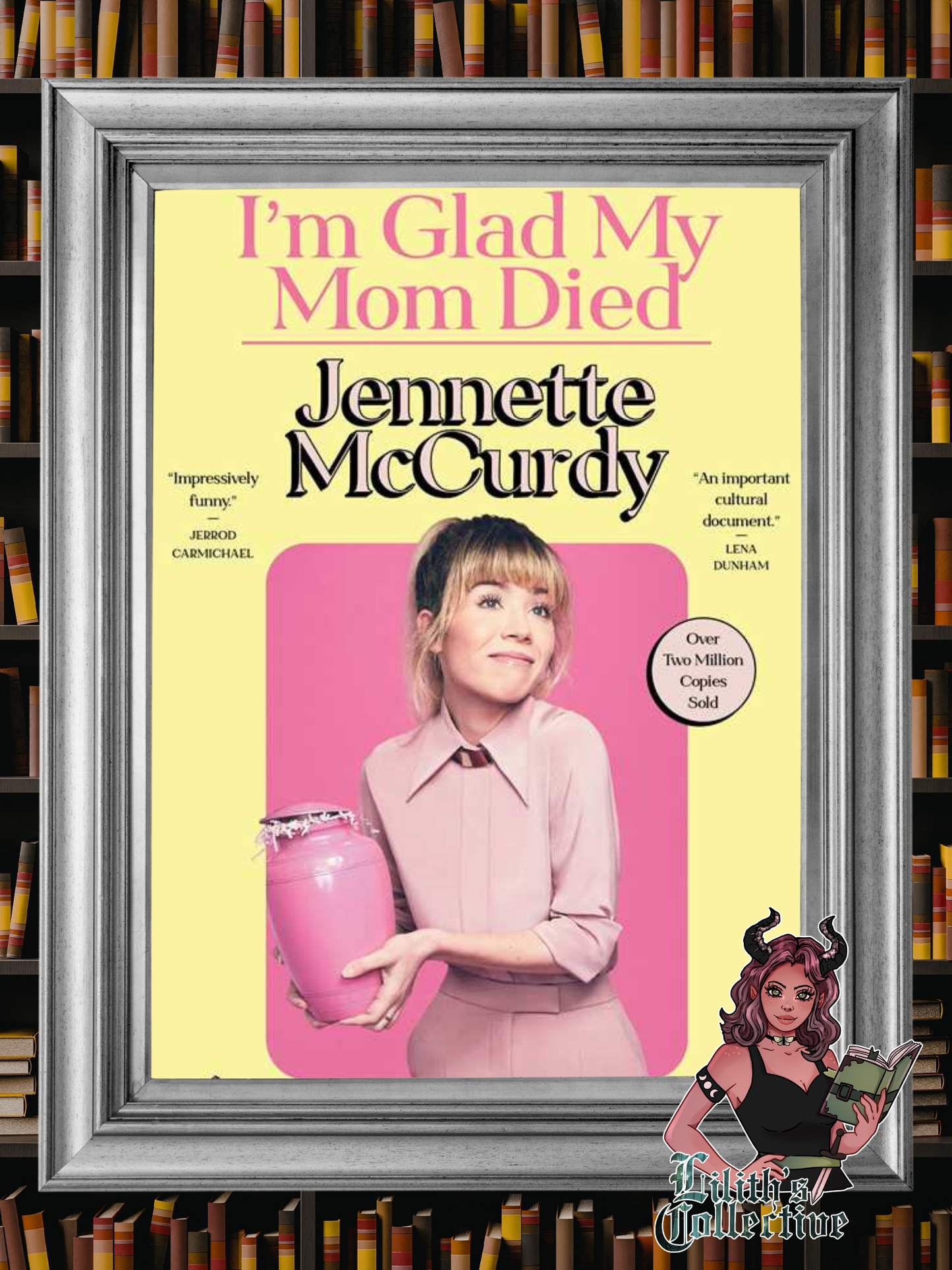 I'm Glad My Mom Died by Jennette McCurdy