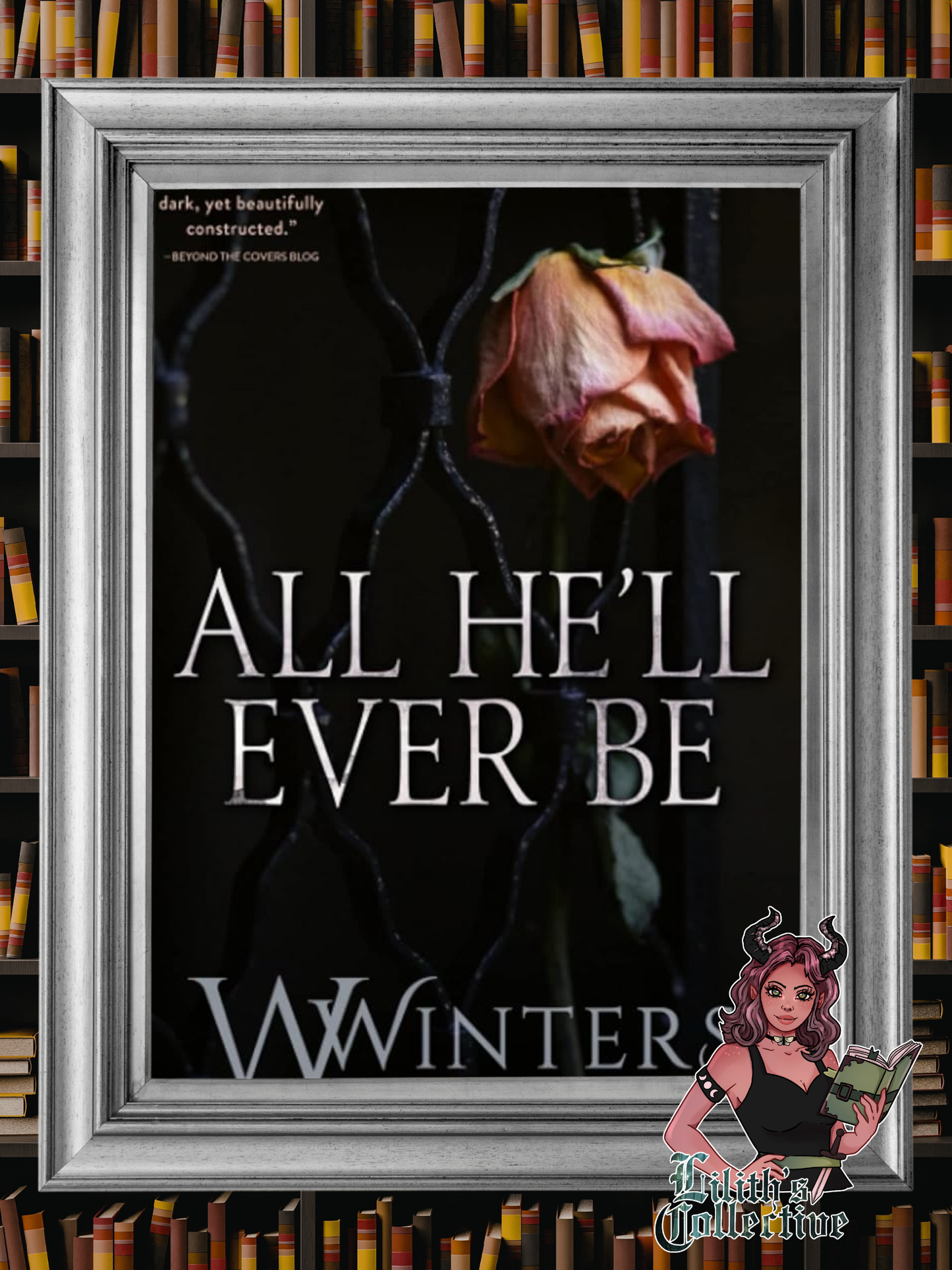 All He'll Ever Be (Merciless World Series)
