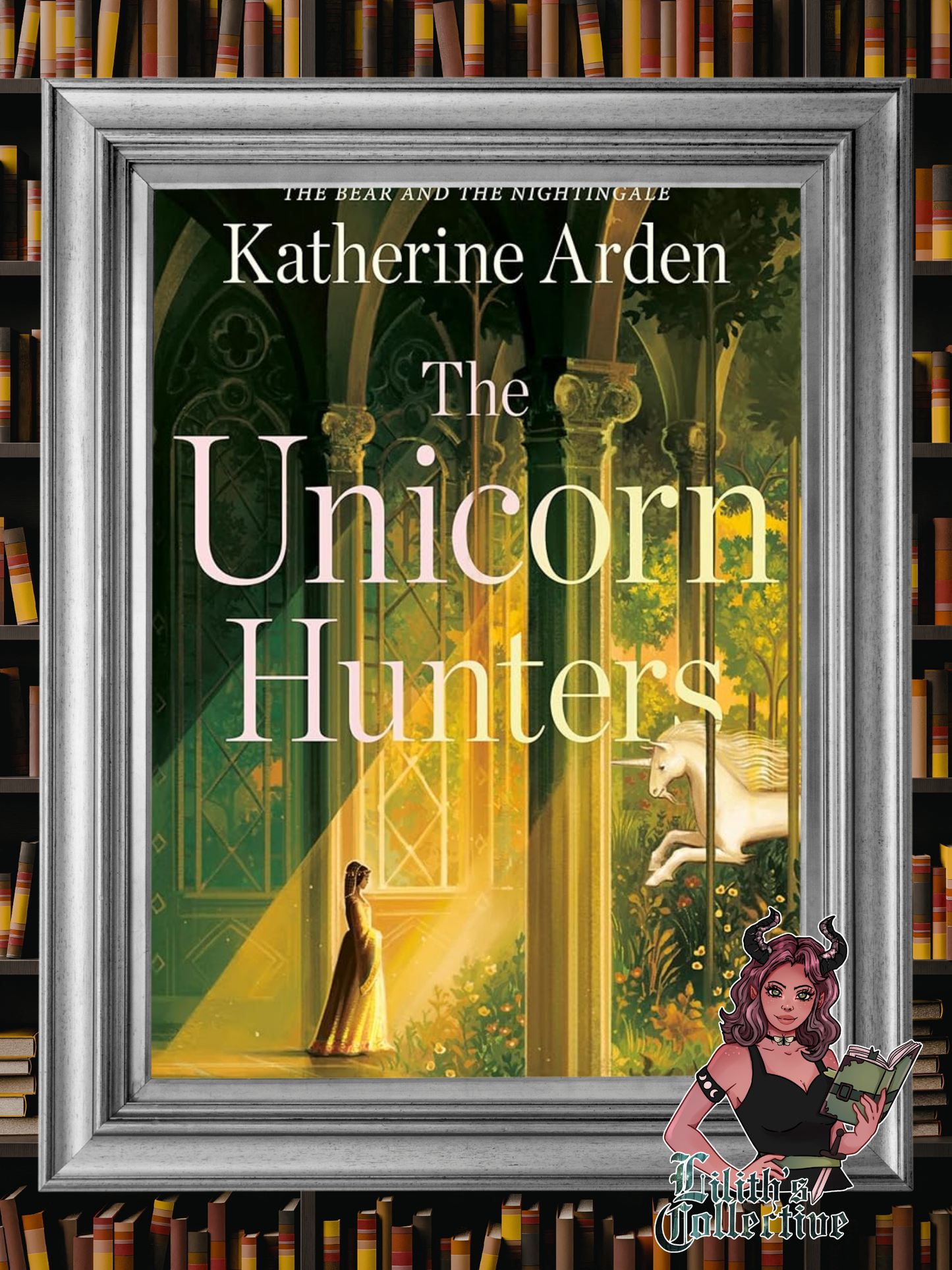 The Unicorn Hunters: A Novel