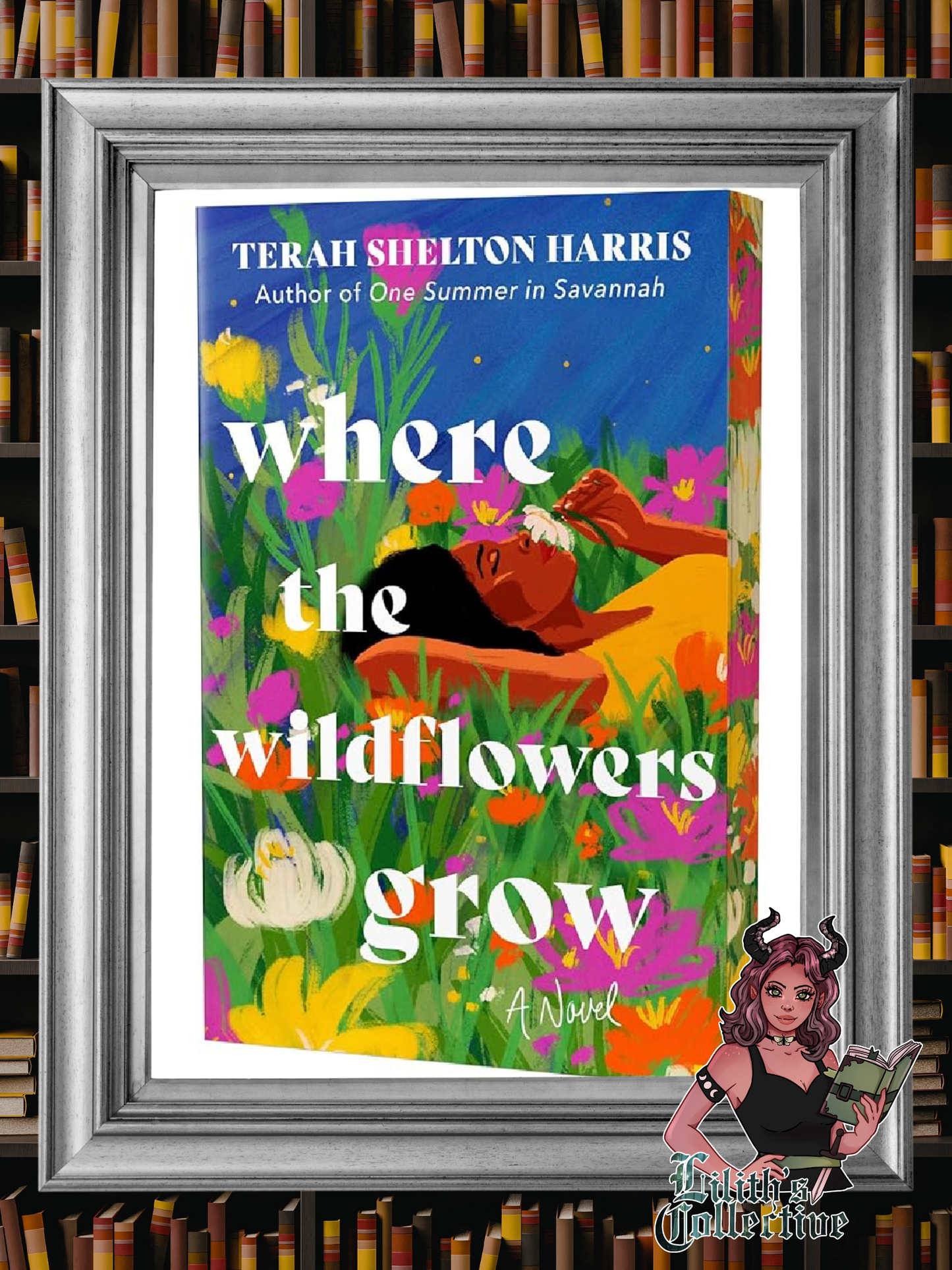 Where the Wildflowers Grow (Deluxe Edition): A Novel