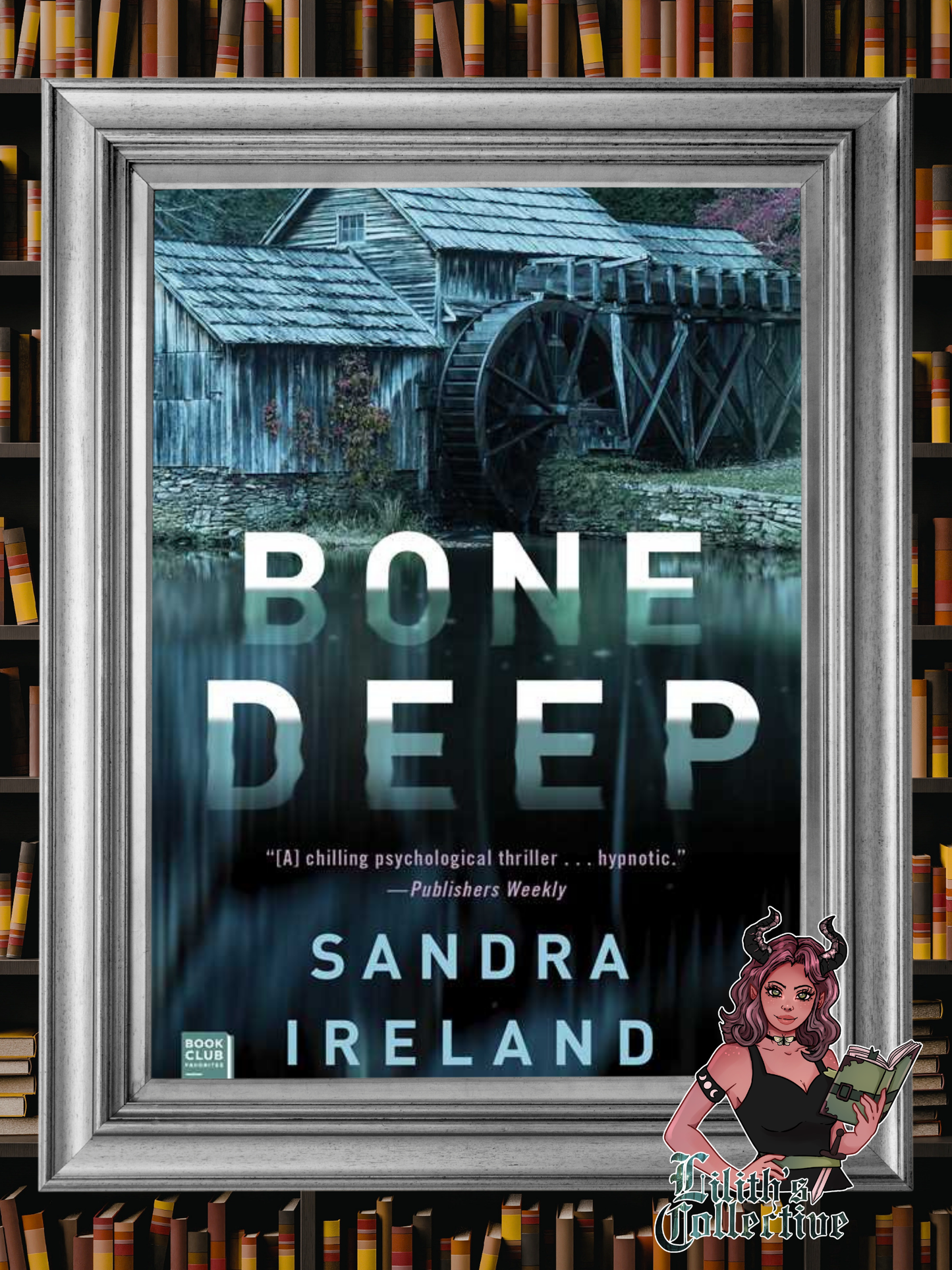 Bone Deep by Sandra Ireland