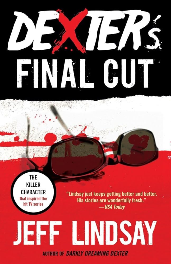 Dexter's Final Cut: Dexter Morgan (7) (Dexter Series) cover image