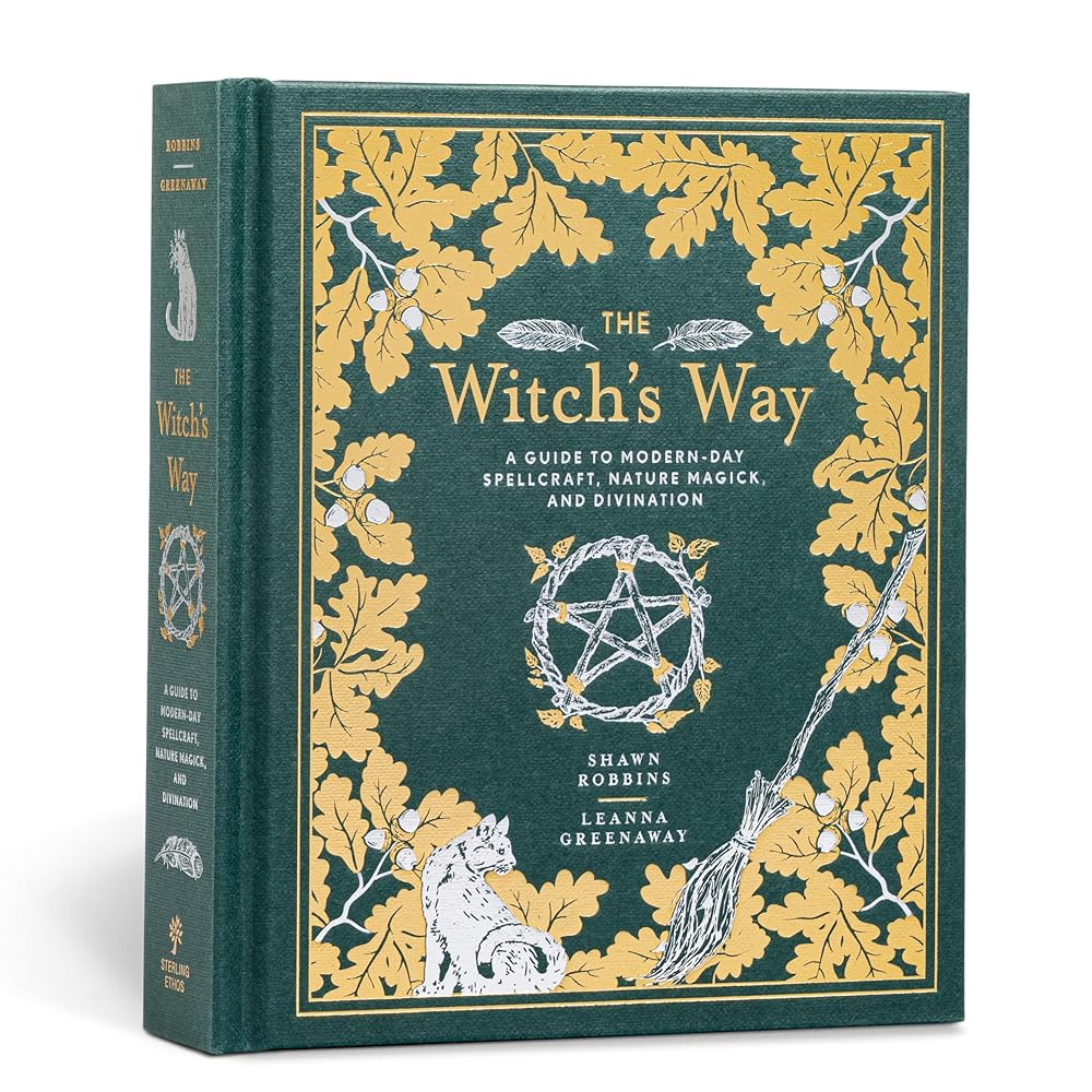 The Witch's Way: A Guide to Modern-Day Spellcraft, Nature Magick, and Divination (The Modern-Day Witch, 5) cover image