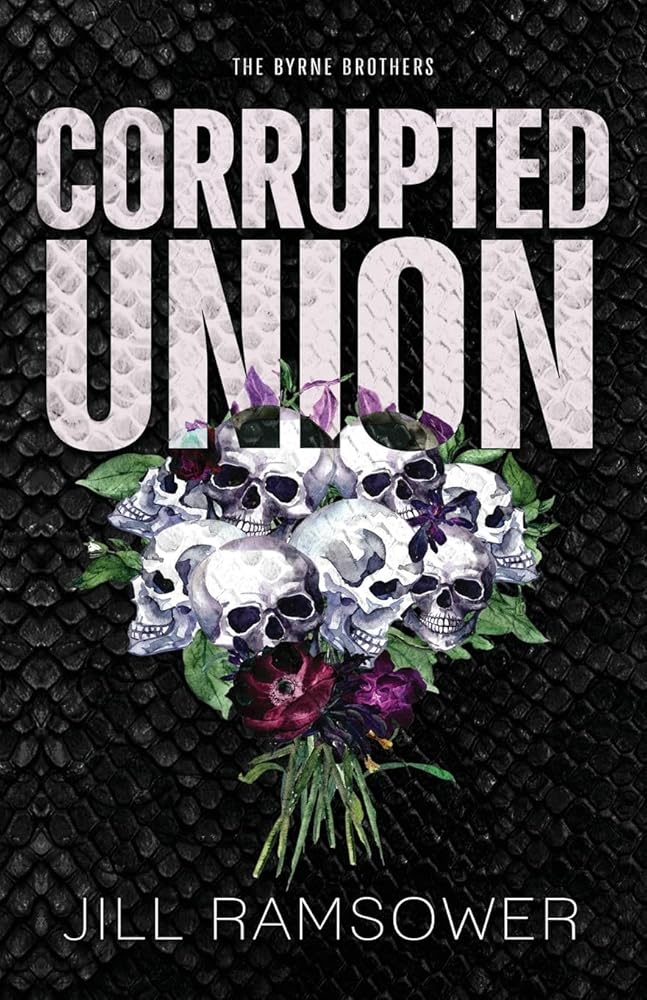 Corrupted Union: Special Print Edition: A Forced Marriage Mafia Romance (The Byrne Brothers) cover image