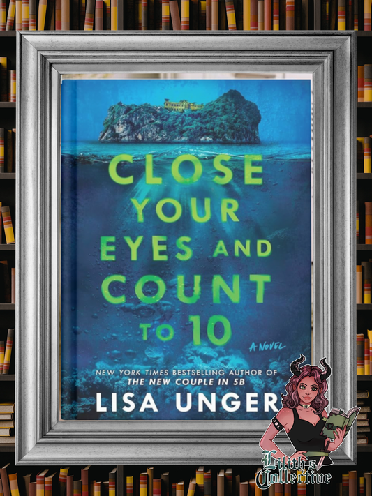 Close Your Eyes & Count To 10 by Lisa Unger