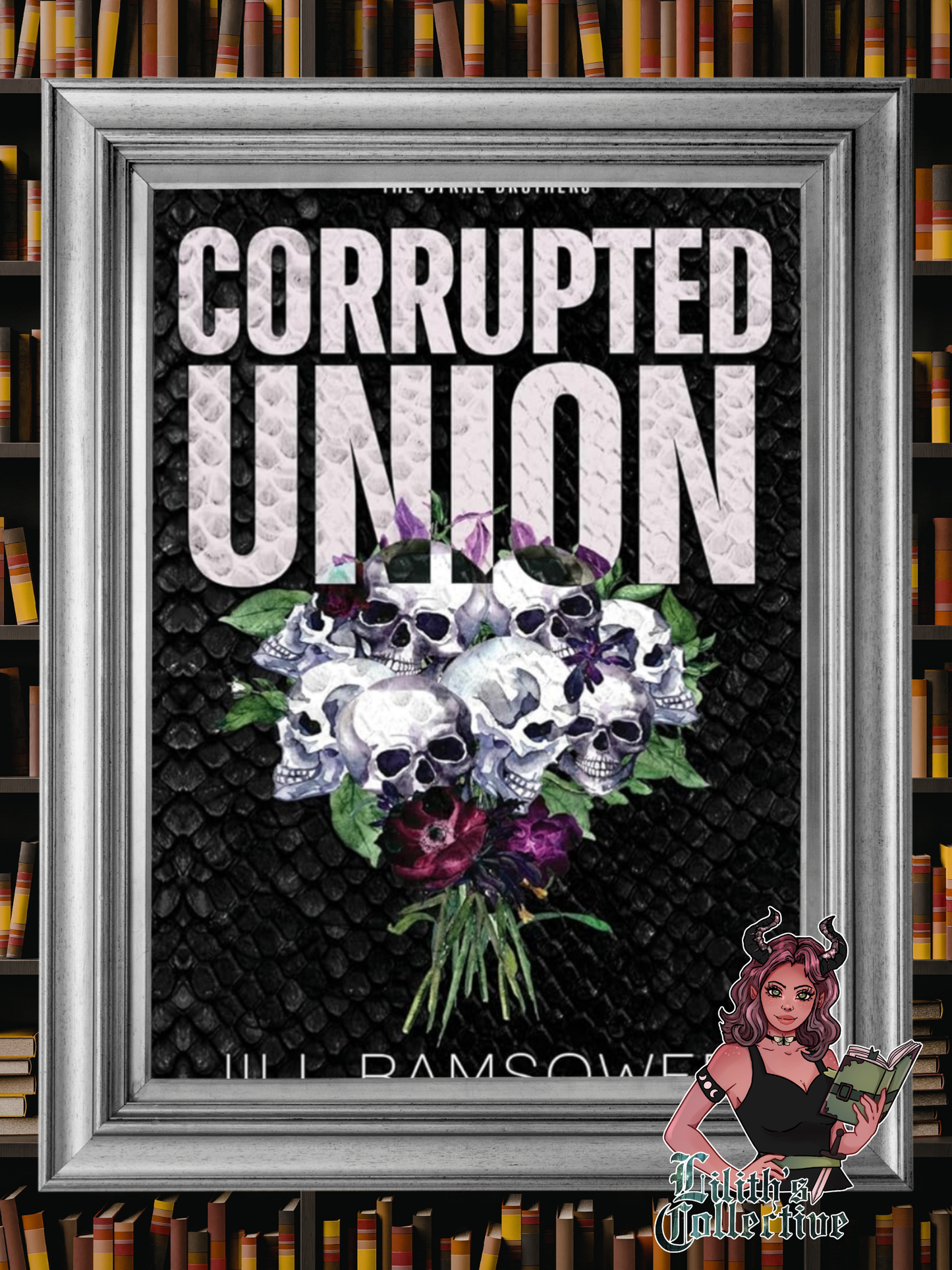 Corrupted Union: Special Print Edition: A Forced Marriage Mafia Romance (The Byrne Brothers)
