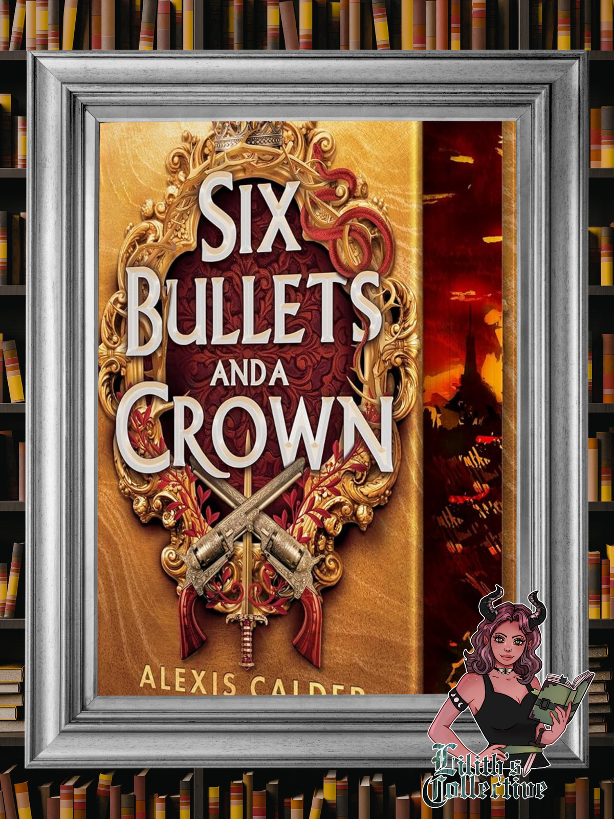 Six Bullets and a Crown