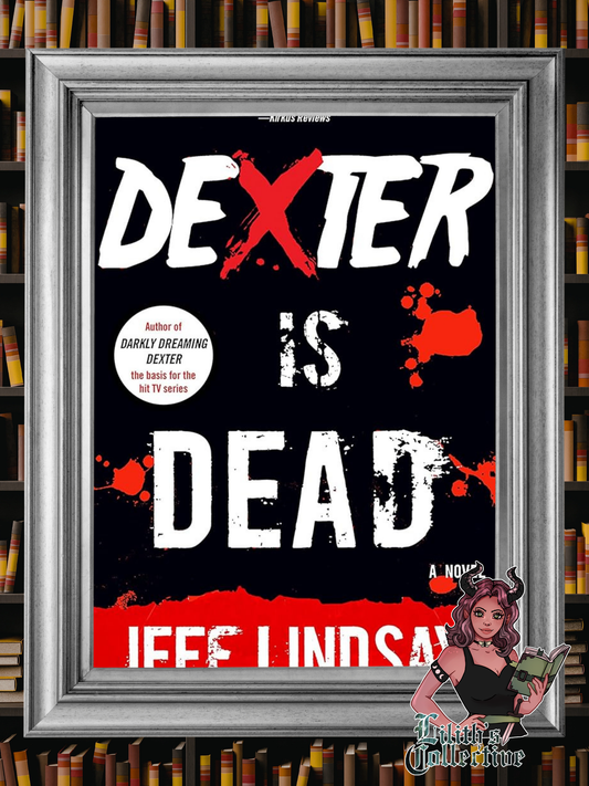 Dexter Is Dead: Dexter Morgan (8) (Dexter Series)