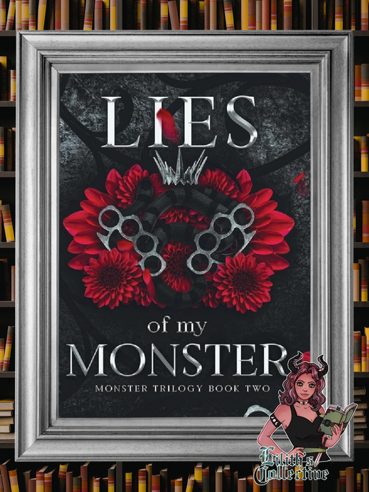 Lies of My Monster: Special Edition Print (Monster Trilogy Special Edition)