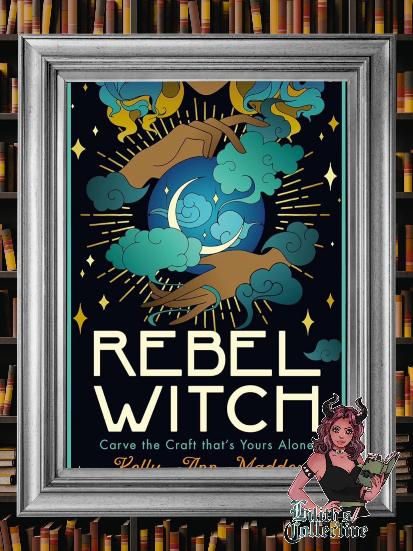 Rebel Witch: Carve the Craft That's Yours Alone