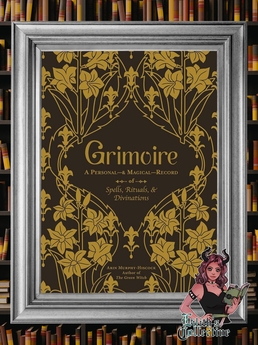 Grimoire: A Personal―& Magical―Record of Spells, Rituals, & Divinations