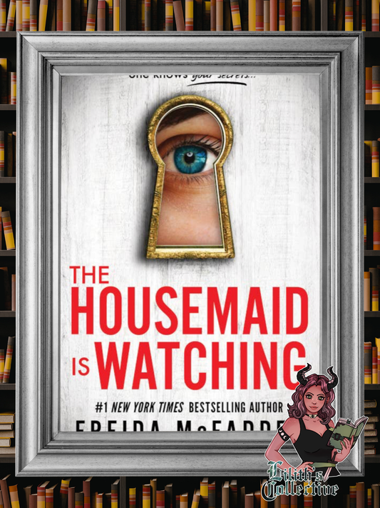 The Housemaid Is Watching by Freida Mcfadden