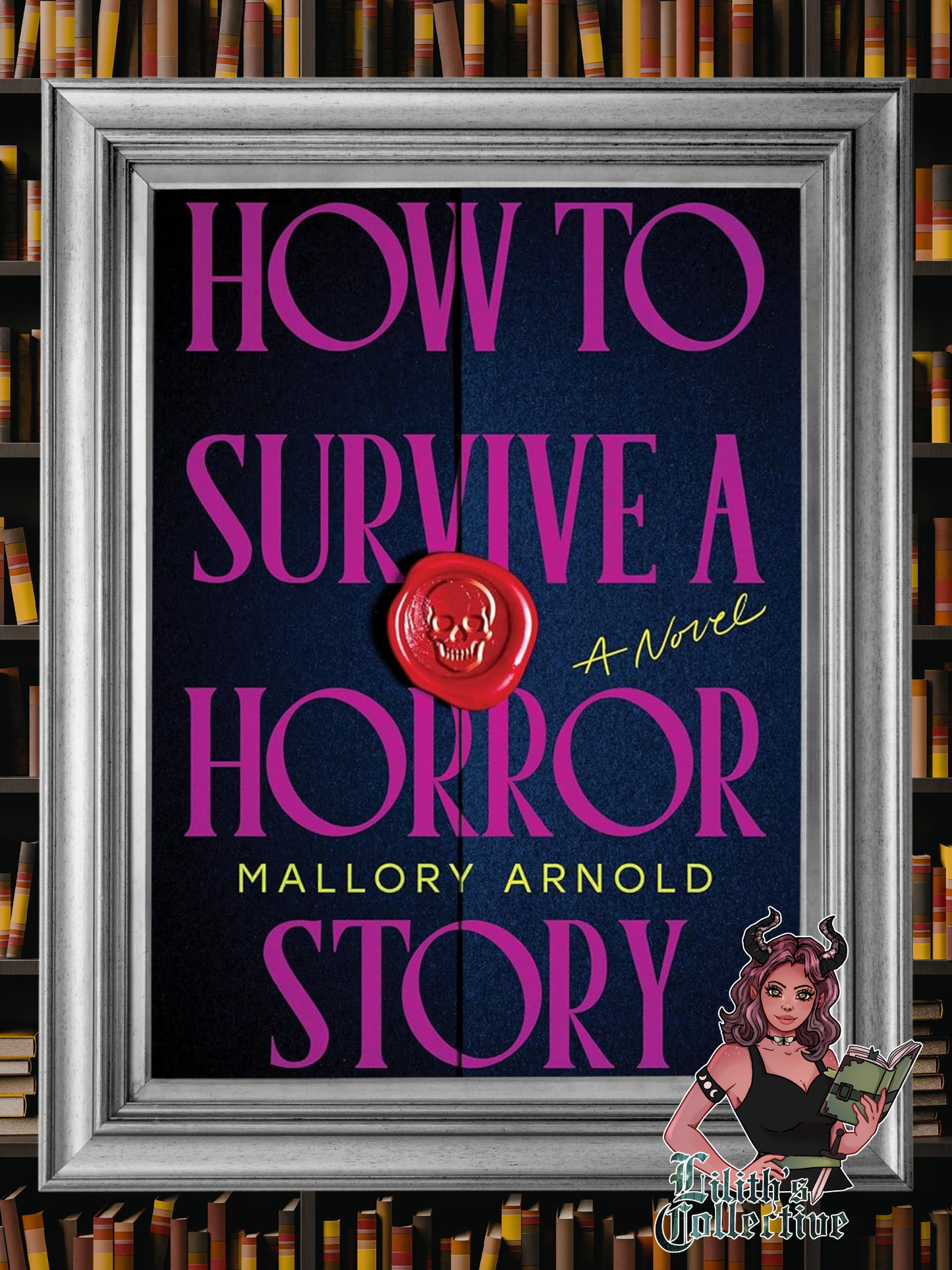 How to Survive a Horror Story: A Novel