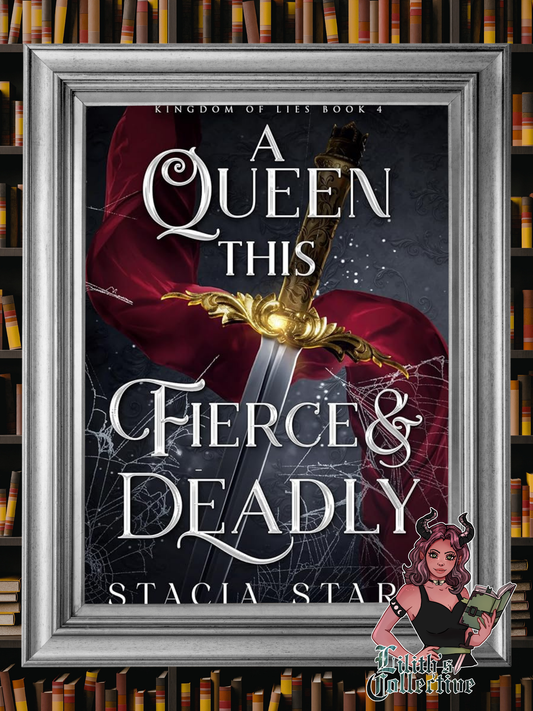 A Queen this Fierce and Deadly (Kingdom of Lies)
