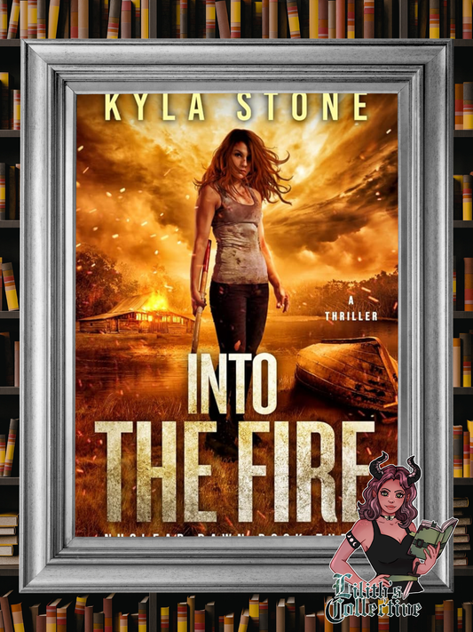 Into the Fire: A Post-Apocalyptic Survival Thriller (Nuclear Dawn)