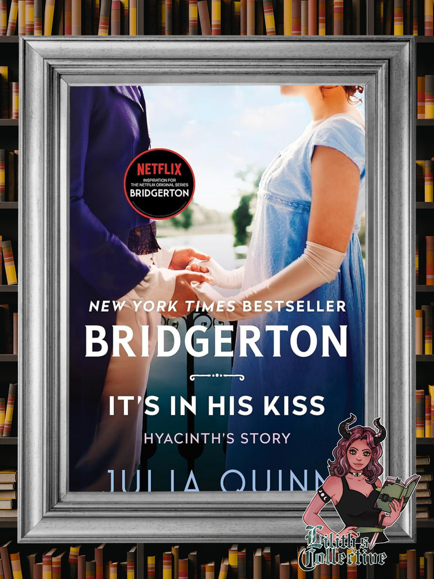 It's in His Kiss: Two beloved Bridgerton novels in one beautiful collector's edition featuring sprayed edges and foil iconography. (Bridgertons, 7)