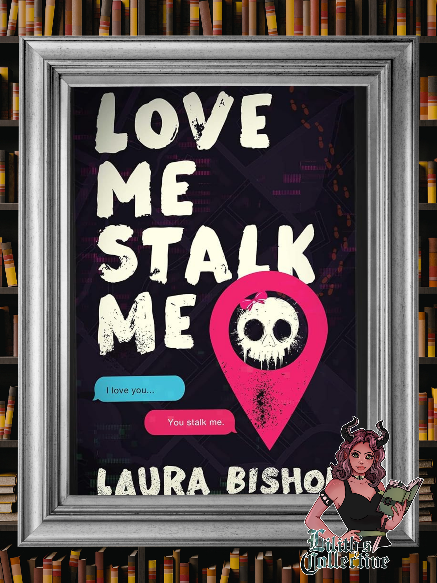 Love Me Stalk Me: A Novel (Obsessively Yours)