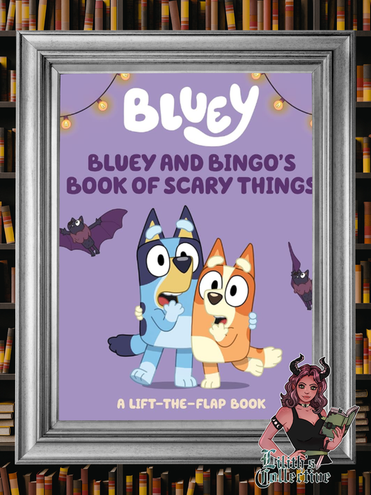 Bluey and Bingo's Book of Scary Things: A Lift-the-Flap Book