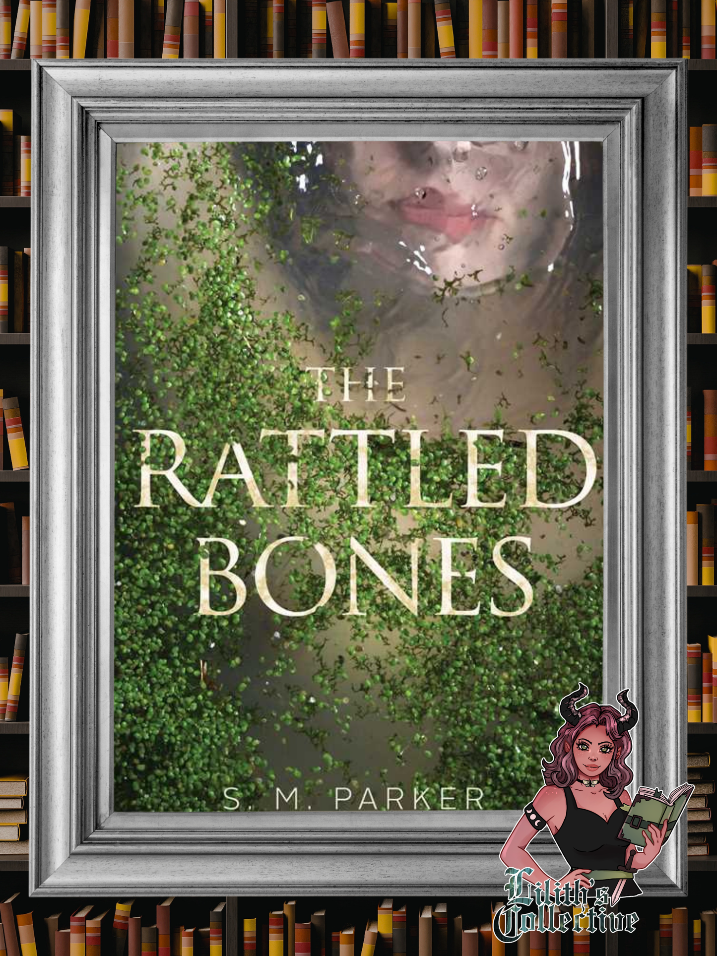 Rattled Bones by S.M. Parker