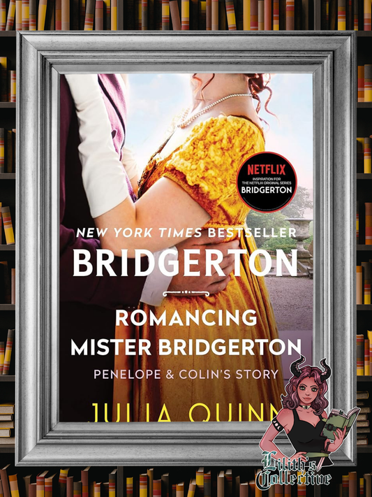Romancing Mister Bridgerton: Penelope & Colin's Story, The Inspiration for Bridgerton Season Three (Bridgertons, 4)
