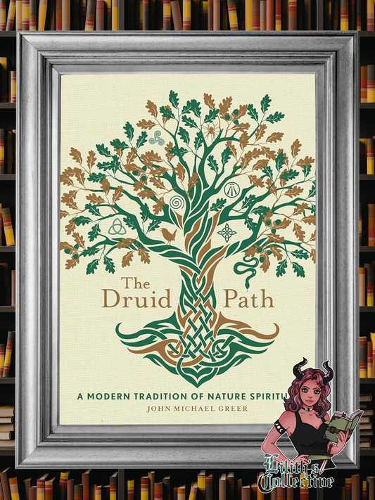 The Druid Path: A Modern Tradition of Nature Spirituality (The Modern-Day Witch, 11)