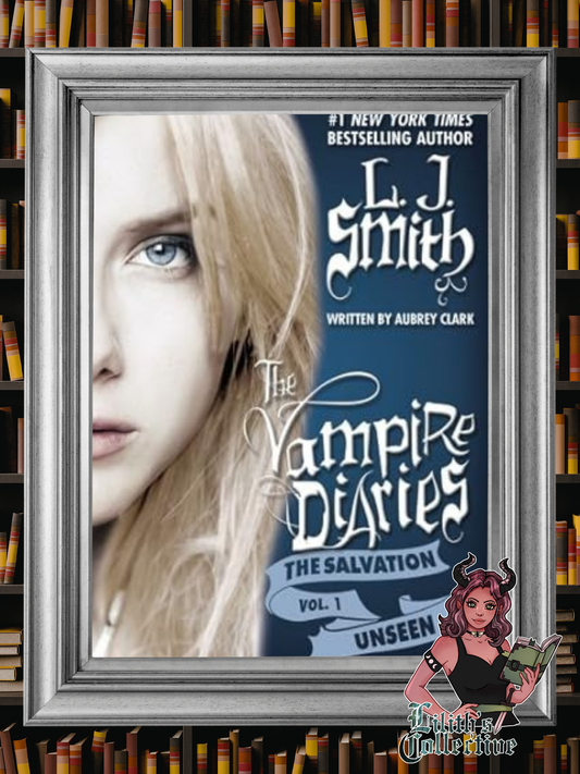 The Salvation: Unseen (The Vampire Diaries)