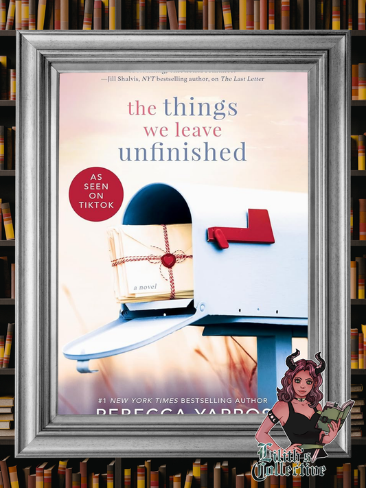 The Things We Leave Unfinished