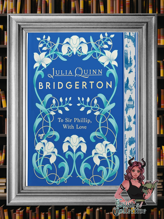 To Sir Phillip, With Love Deluxe Collector's Edition: A Special Edition of Eloise's Story Featuring Custom Designed Edges, Beautiful Endpapers, a ... a Gorgeous Decorated Spine (Bridgertons, 5)