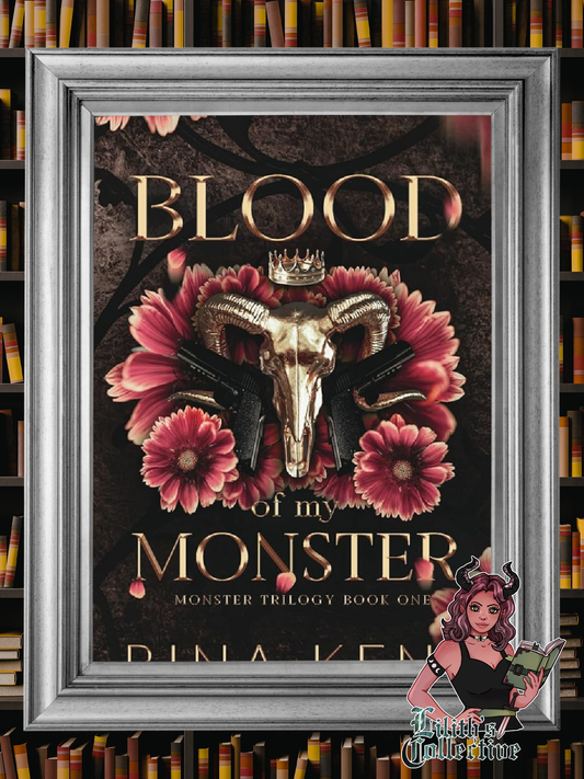 Blood of My Monster: Special Edition Print (Monster Trilogy Special Edition)