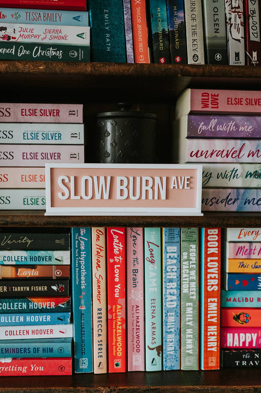 Slow Burn Acrylic Shelf Sign