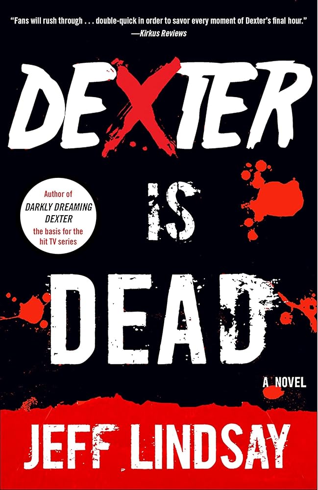 Dexter Is Dead: Dexter Morgan (8) (Dexter Series) cover image