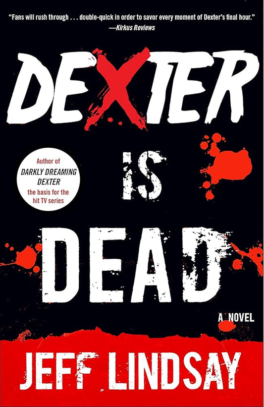 Dexter Is Dead: Dexter Morgan (8) (Dexter Series) cover image