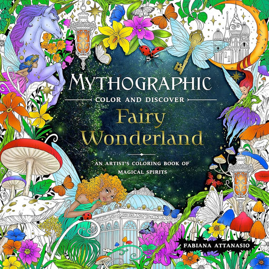 Mythographic Color and Discover: Fairy Wonderland: An Artist's Coloring Book of Magical Spirits cover image