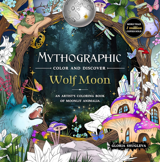 Mythographic Color and Discover: Wolf Moon: An Artist’s Coloring Book of Moonlit Animalia cover image