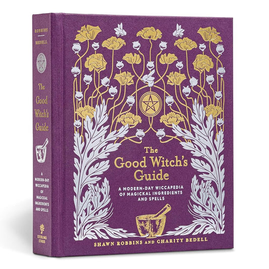 The Good Witch's Guide: A Modern-Day Wiccapedia of Magickal Ingredients and Spells (The Modern-Day Witch, 2) cover image
