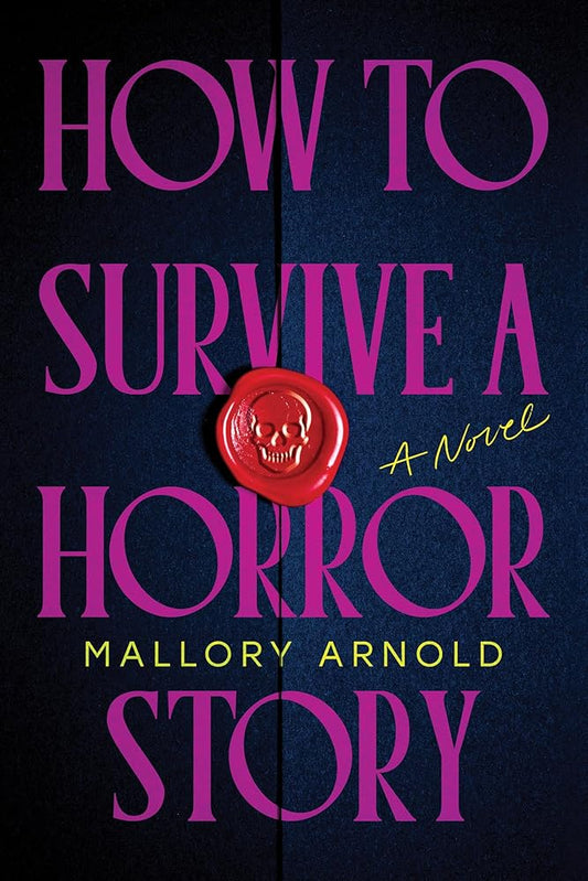 How to Survive a Horror Story (Standard Edition): A Novel cover image