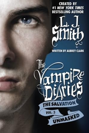 The Salvation: Unmasked (The Vampire Diaries) cover image