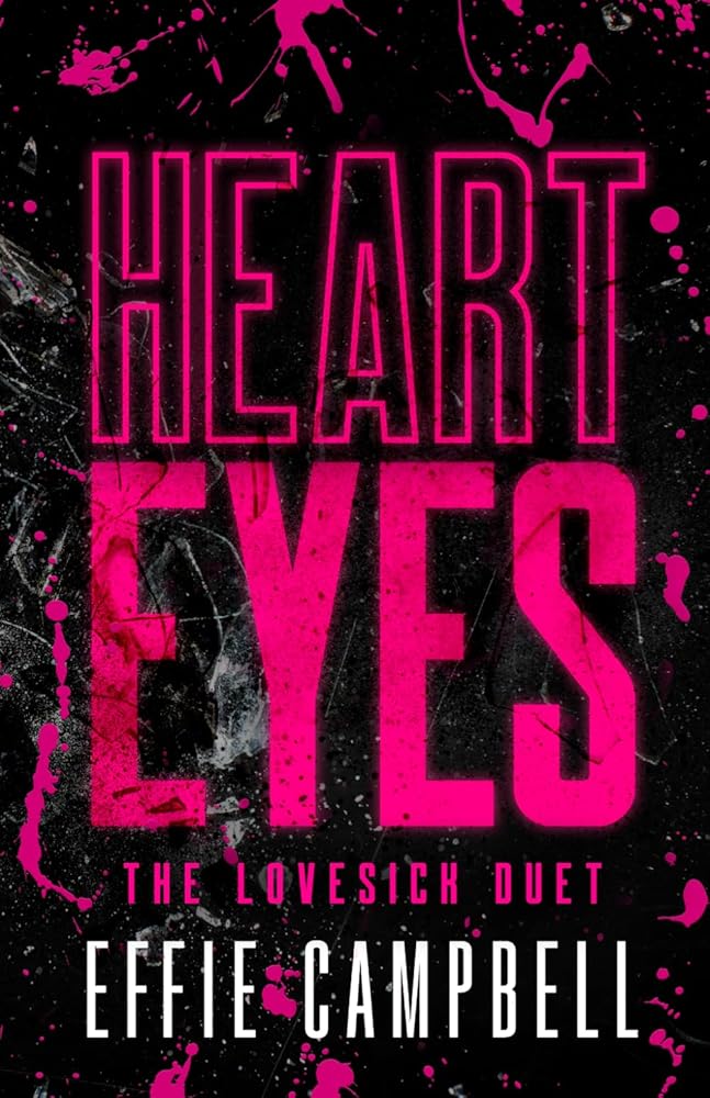 Heart Eyes: A Dark Stalker Romance (The Lovesick Duet) cover image