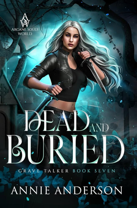Dead and Buried: Arcane Souls World (Grave Talker) cover image