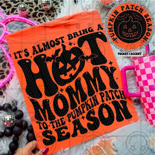 It's Almost Bring A Hot Mommy To The Pumpkin Patch Season