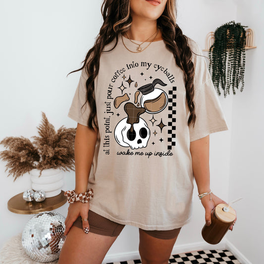 Pour Coffee into my Eyeballs