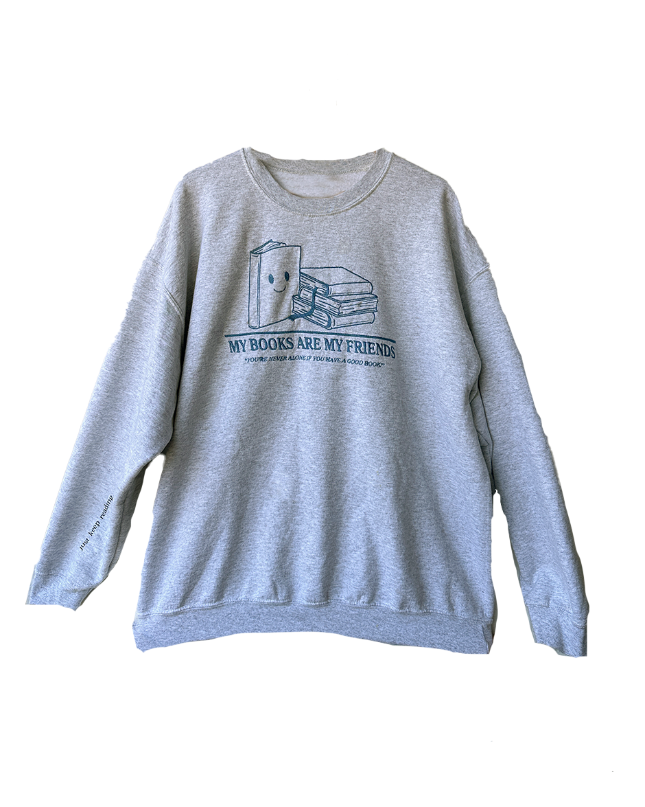 My Books Are My Friends Embroidered Crewneck