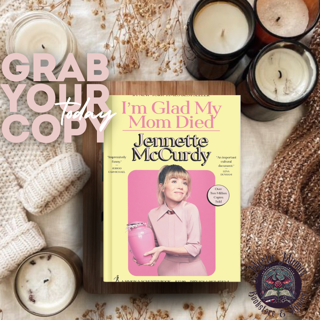 I'm Glad My Mom Died by Jennette McCurdy